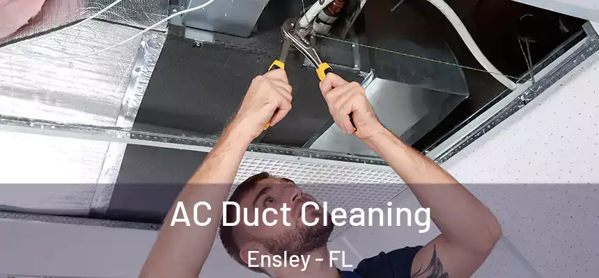 AC Duct Cleaning Ensley - FL